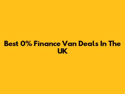 Best 0% Finance Van Deals In The UK