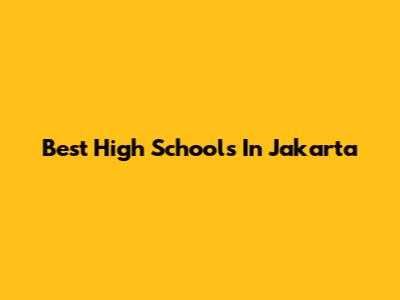Best High Schools In Jakarta