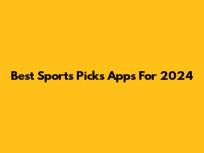 Best Sports Picks Apps For 2024