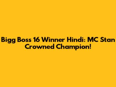 Bigg Boss 16 Winner Hindi: MC Stan Crowned Champion!