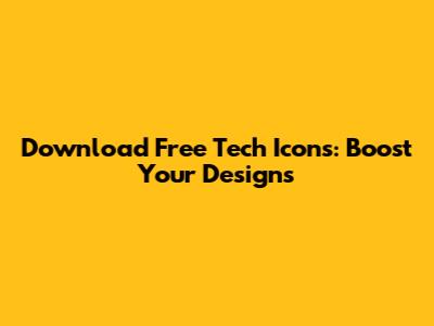 Download Free Tech Icons: Boost Your Designs