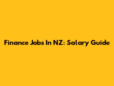 Finance Jobs In NZ: Salary Guide