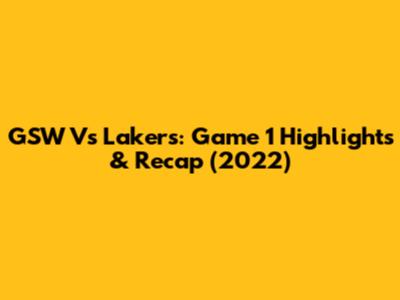 GSW Vs Lakers: Game 1 Highlights & Recap (2022)