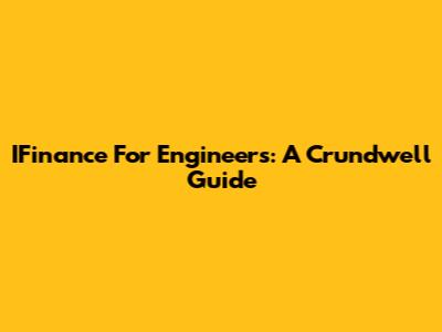 IFinance For Engineers: A Crundwell Guide