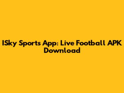 ISky Sports App: Live Football APK Download