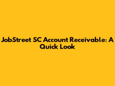 JobStreet SC Account Receivable: A Quick Look