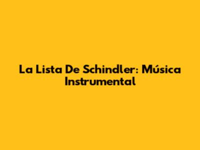 La Lista De Schindler: Música Instrumental