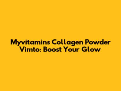 Myvitamins Collagen Powder Vimto: Boost Your Glow