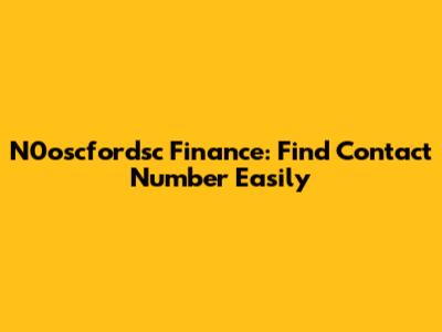 N0oscfordsc Finance: Find Contact Number Easily
