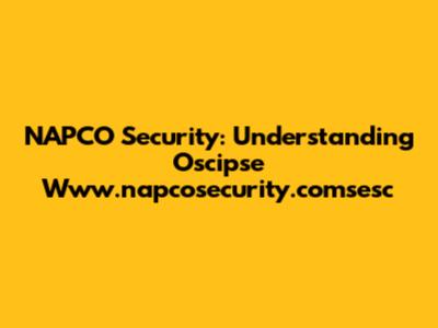 NAPCO Security: Understanding Oscipse Www.napcosecurity.comsesc
