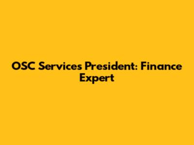 OSC Services President: Finance Expert