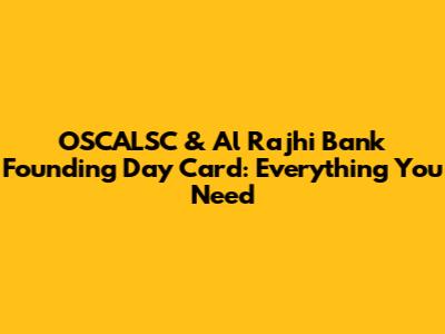 OSCALSC & Al Rajhi Bank Founding Day Card: Everything You Need