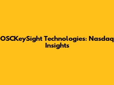 OSCKeySight Technologies: Nasdaq Insights