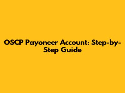 OSCP Payoneer Account: Step-by-Step Guide