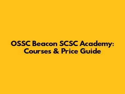 OSSC Beacon SCSC Academy: Courses & Price Guide