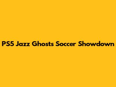PS5 Jazz Ghost's Soccer Showdown