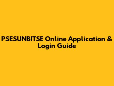 PSESUNBITSE Online Application & Login Guide