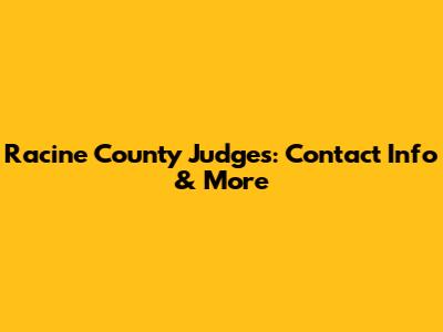 Racine County Judges: Contact Info & More