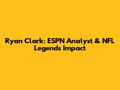 Ryan Clark: ESPN Analyst & NFL Legend's Impact