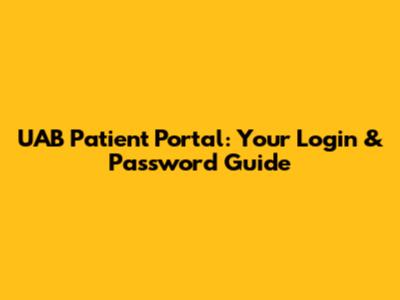UAB Patient Portal: Your Login & Password Guide