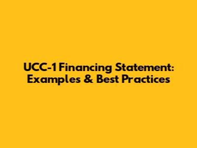 UCC-1 Financing Statement: Examples & Best Practices