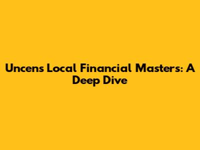 Uncen's Local Financial Masters: A Deep Dive